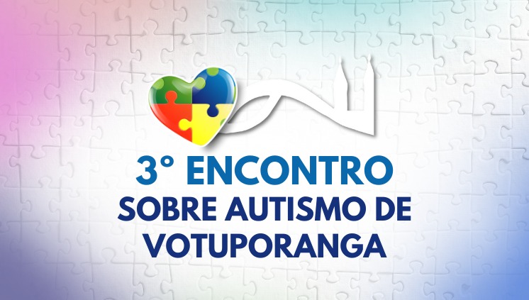 3º Encontro sobre Autismo de Votuporanga