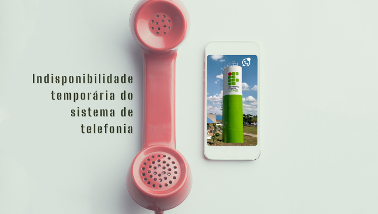 Comunicado sobre telefonia indisponível