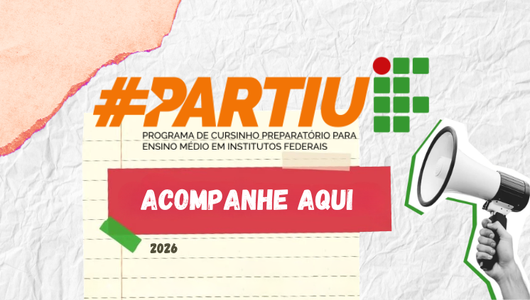 Partiu IF 2026: Seleção de 3 Monitores