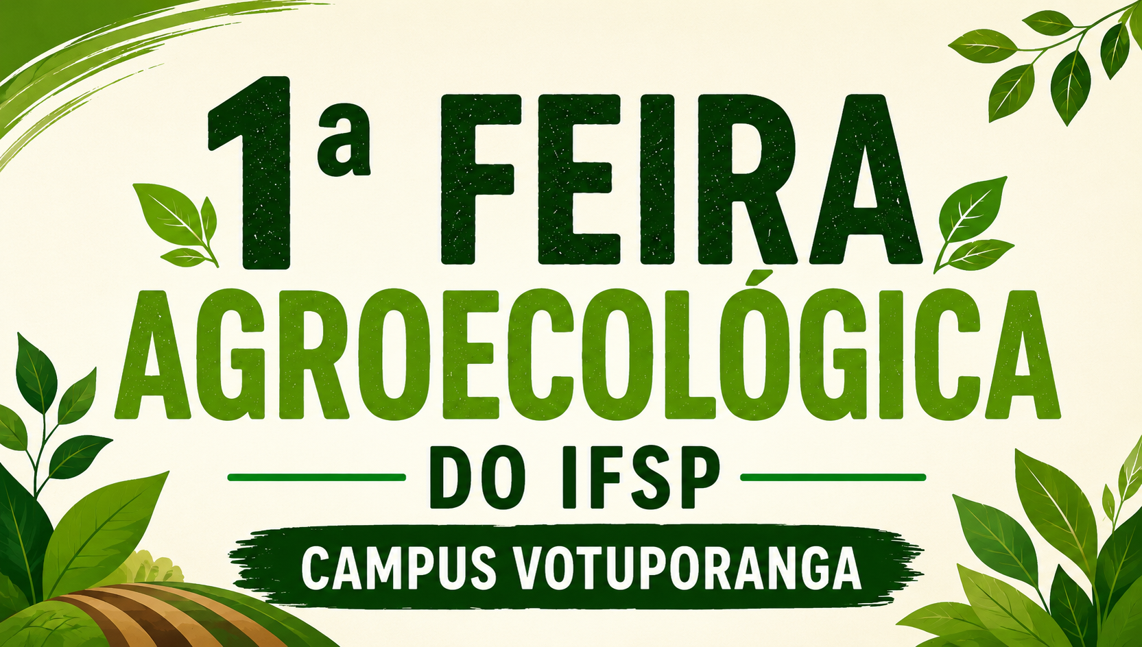 1ª Feira Agroecológica do IFSP Campus Votuporanga - de 11 a 13 de junho