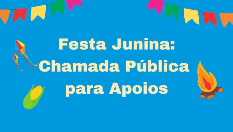Festa Junina 2025: Chamada Pública para Apoios