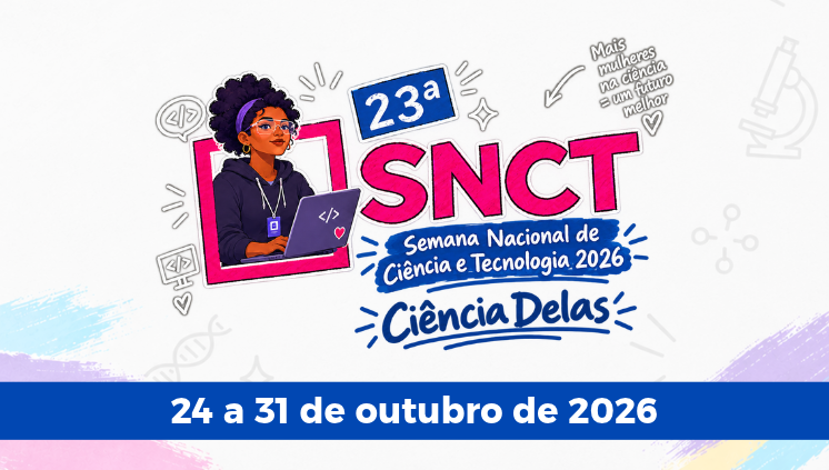 Semana Nacional de Ciência e Tecnologia 2026: programação